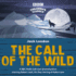 The Call of the Wild: A BBC Radio full-cast dramatisation