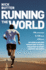 Running the World: My World-Record Breaking Adventure to Run a Marathon in Every Country on Earth