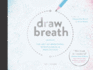 Draw Breath: the Art of Breathing