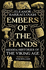 Embers of the Hands