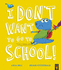 I Don't Want to Go to School!