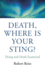 Death Where is Your Sting: Dying & Death Format: Paperback