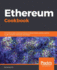 Ethereum Cookbook Over 100 Recipes Covering Ethereumbased Tokens, Games, Wallets, Smart Contracts, Protocols, and Dapps