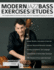 Modern Jazz Bass Exercises & Etudes: the Complete Method to Develop Technique, Harmonic Knowledge & Creativity on Jazz Bass (Learn How to Play Bass)