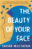 The Beauty of Your Face: One Woman's Life in a Nation at Odds With Its Ideals