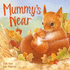 Mummy's Near (Picture Storybooks)