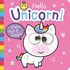 Hello Unicorn! (Shake, Roll & Giggle Books-Square)