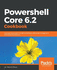 Powershell Core 62 Cookbook Leverage Commandline Shell Scripting to Effectively Manage Your Enterprise Environment
