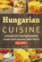 Hungarian Cuisine Cookbook for Beginners: Hungarian Cookbooks in English for Beginners Salads, Pasta Salads & Sweet Pastas the Most Popular Pasta Recipes Step by Step!