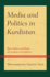 Media and Politics in Kurdistan: How Politics and Media Are Locked in an Embrace (Kurdish Societies, Politics, and International Relations)