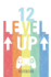 12 Level Up-Notebook: Happy Birthday for Kids-a Lined Notebook for Birthday Boys and Girls (12 Years Old) With a Stylish Vintage Gaming Design