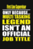 First Line Supervisor Only Because Multi Tasking Legend Isn't an Official Job Title