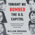 Tonight We Bombed the Us Capitol: the Explosive Story of M19, America's First Female Terrorist Group