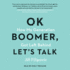 Ok Boomer, Let's Talk: How My Generation Got Left Behind