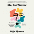 Me, But Better: the Science and Promise of Personality Change