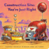 Construction Site: Youre Just Right: a Valentine Lift-the-Flap Book (Goodnight, Goodnight Construction Site)