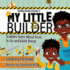 My Little Builder: Toddler Learn All About Tools to Fix and Build Things (Daddy Books)