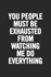 You People Must Be Exhausted From Watching Me Do Everything: Blank Lined Notebook. Funny Gag Gift for Office Co-Worker, Boss, Employee. Original Appreciation Present for Men, Women, Wife, Husband