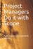 Project Managers Do It With Scope: Daily Notes for a Busy Life