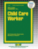 Child Care Worker (Career Examination)