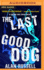 The Last Good Dog (a Gideon and Sirius Novel, 6)