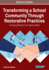 Transforming a School Community Through Restorative Practices: Emerging Research and Opportunities