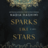 Sparks Like Stars Lib/E