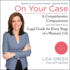 On Your Case: a Comprehensive, Compassionate (and Only Slightly Bossy) Legal Guide for Every Stage of a Womans Life