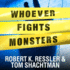 Whoever Fights Monsters: My Twenty Years Tracking Serial Killers for the Fbi