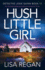 Hush Little Girl: an Absolutely Gripping Mystery and Suspense Thriller (Detective Josie Quinn)