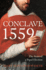 Conclave 1559: the Story of a Papal Election