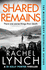 Shared Remains: an Unputdownable Must-Read Crime Thriller (Detective Kelly Porter, 12)