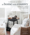 At Home With Country: Bringing the Comforts of Country Home