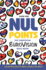 Nul Points-the Unofficial Eurovision Quiz Book: Over 1200 Questions About Everyone's Favourite Song Contest