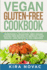 Vegan Gluten Free Cookbook Nutritious and Delicious, 100 Vegan Gluten Free Recipes to Improve Your Health, Lose Weight, and Feel Amazing 1 Glutenfree Recipes Guide, Celiac Disease Cookbook
