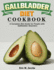 Gallbladder Diet Cookbook: a Complete Diet Guide for People With Gallbladder Disorders