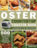 Oster Countertop Toaster Oven Cookbook for Beginners: 500 Easy & Delicious Recipes, Plus Pro Tips & Illustrated Instructions, from Quick-Start Cookbooks!