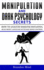 Manipulation and Dark Psychology Secrets: How to Analyze Someone Instantly, Read Body Language With Nlp, Mind Control, Brainwashing, Emotional...-the Art of Speed Reading People!