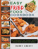 Easy Fried Food Cookbook: 350 Flavorful and Crispy Recipes Ideas From Around the World