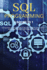 Sql Programming: 2 Books in 1: Sql Programming and Coding + Sql Coding for Beginners. the Simplified Guide to Managing, Analyzing and