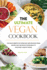 The Ultimate Vegan Cookbook 2021: the Health Benefits of Eating Easy and Delicious Vegan Recipes. Easy and Whole Foods Meals to Kick-Start a Healthy Eating (Summer Edition)