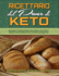 Ricettario Del Pane Di Keto: Semplice E Rapido Passo Dopo Passo Low-Carb E Gluten-Free Cookbook Per La Dieta Chetogenica (Keto Bread Cookbook) (Italian Version) (Italian Edition)