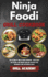 Ninja Foodi Grill Cookbook: the Ultimate Ninja Foodi Cookbook, With Easy Air Frying and Indoor Grilling Recipes for Beginners and Advanced Users