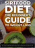 Sirtfood Diet: the Simplified Guide to Effective Weight Loss With a Skinny Gene Diet. Including 50 Recipes and a Meal Plan to Burn Fa