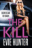 The Kill: The addictive revenge thriller from Evie Hunter for 2023