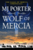 Wolf of Mercia: The BRAND NEW action-packed historical thriller from MJ Porter for 2022