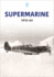 Supermarine 1913-63 (Aviation Industry Series)