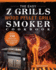 The Easy Z Grills Wood Pellet Grill And Smoker Cookbook: The Best 550 Delicious And Step-by-Step Recipes For Smoking And Grilling