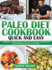 Paleo Diet Cookbook Quick and Easy: 3 Books in 1| Hands-on Guide on How to Eat the Foods of Our Ancestors Without Spending Too Much in the Kitchen (12) (Gillian's Diet Cookbook)