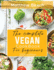 The Complete Vegan Cookbook for Beginners: 2021 Edition